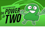 The Power of Two!