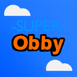 -SUPER Obby- [WIP]