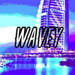 #WAVEY