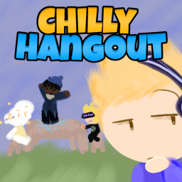 😎Chilly Hangout😎 [Beta]