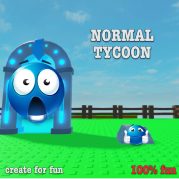 Normal Tycoon (NEW)