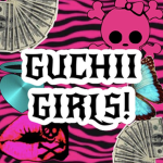 GUCHII GIRLS!