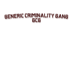 GCG-Generic Criminality Gang