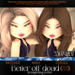 † BETTER OFF DEAD