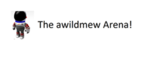 The awildmew Arena Club!