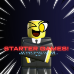 Starter Games!