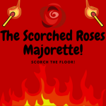 Scorched Roses Majorette!