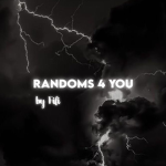 - randoms 4 you -