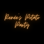 Renée's Potato Party