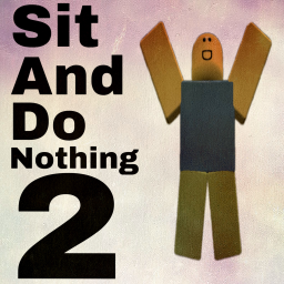 [❗️] Sit And Do Nothing II