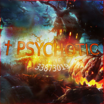 † PSYCHOTIC