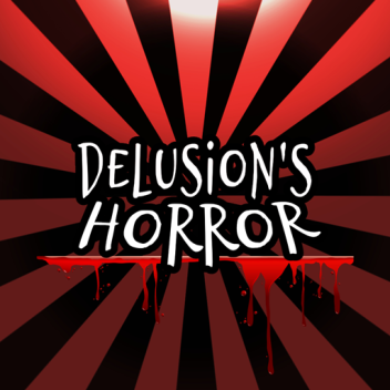 Delusions Horror ❓ [🎉5th Anniversary🎉]