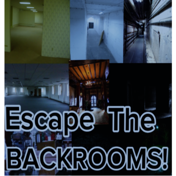 Escape The Backrooms!