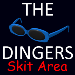 The Official Dinger's Skit area