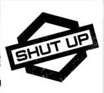 The shut up now Group