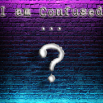 Confusion and Fun...
