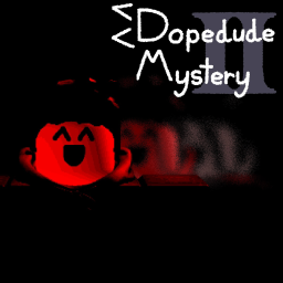 DOPEDUDE MYSTERY II