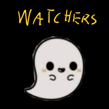 Watchers 👻 [GAME]