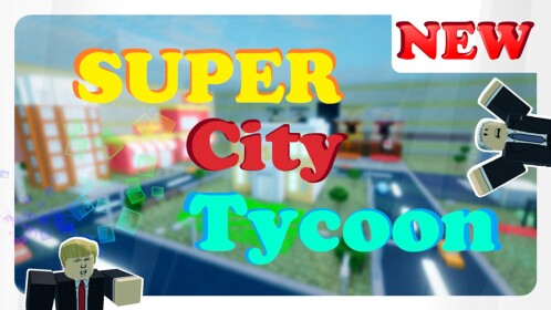 [🔊VC] SUPER City Tycoon!