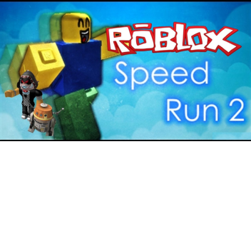 [New UpDate] Speed Run 2 😘☺😘