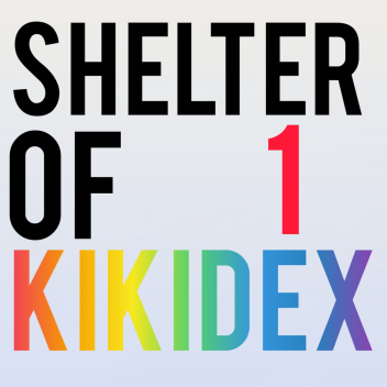 Shelter of kikidex - Chapter 1