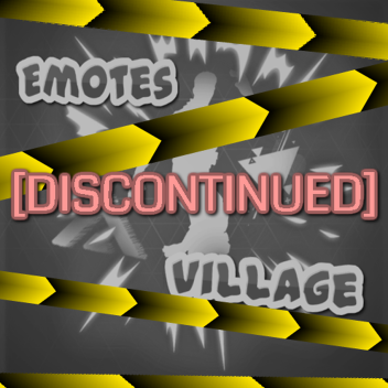 Emotes Village [DISCONTINUED]