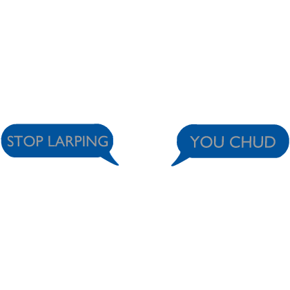 STOP LARPING text bubble chat Roblox item