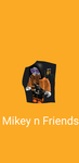 Mikey n friends - appeals