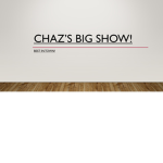 Chaz's Big Show!
