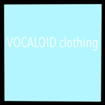 Vocaloid clothing!