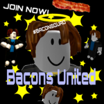 Bacons United! (A roblox group)