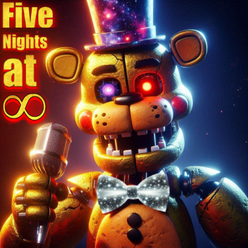 Five Nights at ∞'s [V.1.0]