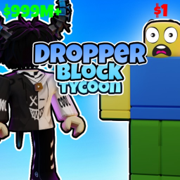 DROPPER BLOCK TYCOON