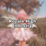 Royale High Industry