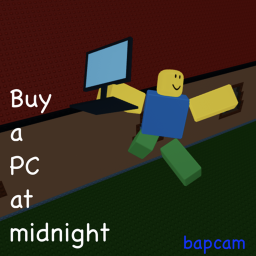 Buy a PC at midnight