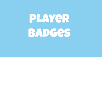 Player Badges (READ DESC!)