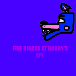 Fi ve Nights At Bobby's RP (EVENT CHARACTERS ROOM