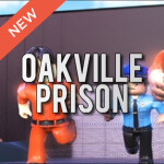 [NEW] Oakville Prison