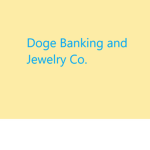 Doge banking and jewelry company
