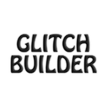 You Met a Glitch Builder