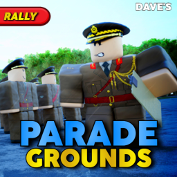 🚩 [RALLY!] Parade Grounds