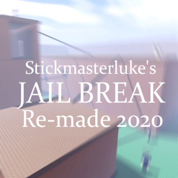 Stickmasterluke's Jail Break (Re-made)