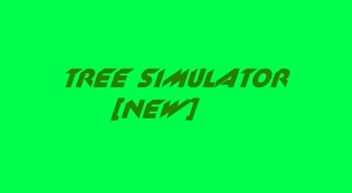😱Tree Simulator😱[NEW]😱