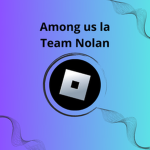 La Team de Nolan