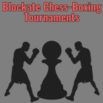 Blockate Chess-Boxing Tournaments