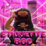 Etiquette Bad Girls Club