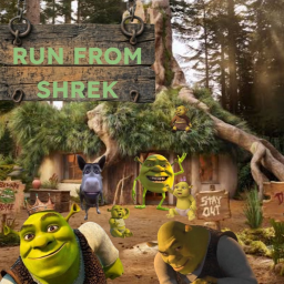 RUN FROM SHREK