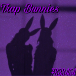 Trap Bunnies (Da Hood)