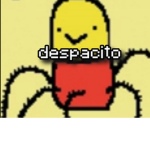 some despacito spider fans