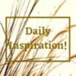 Daily Inspiration!